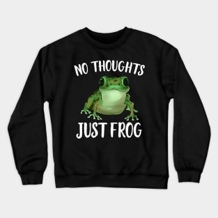 No Thoughts Just Frog Crewneck Sweatshirt
